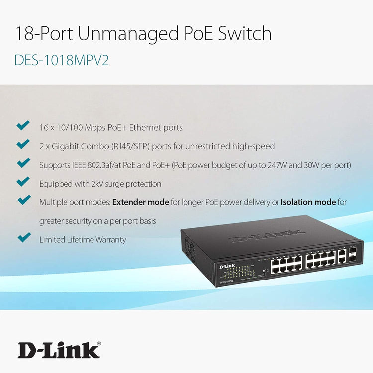 D-Link 18-Port Fast Ethernet PoE+ Unmanaged/Plug and Play Switch | 16 PoE+ Ports (247W)+ 2 GbE Combo Ports | Fanless | Desktop/Rackmount - (DES-1018MPV2)