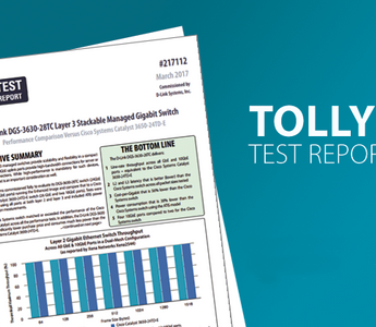 The Tolly Group Guest Post: DGS-3630 and DGS-1510 Managed Switch Tolly Test Findings