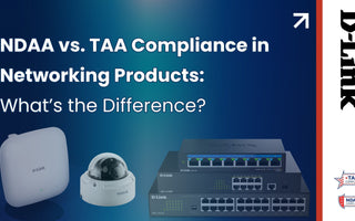 NDAA vs. TAA Compliance in Networking Products: What's The Difference?