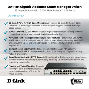 D-Link 20-Port Gigabit Stackable Smart Managed Switch 10G Uplinks | 16 Gigabit Ports + 2 10GbE SFP+ Ports + 2 SFP Ports| L3 Lite |VLANs |Web Managed |Surveillance Mode| NDAA Compliant -(DGS-1510-20)